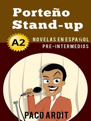 cover image of Porteño Stand-up--Novelas en español para pre-intermedios (A2)